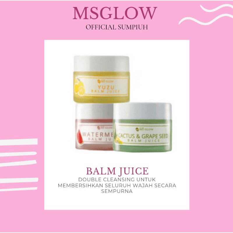MS glow Balm Juice