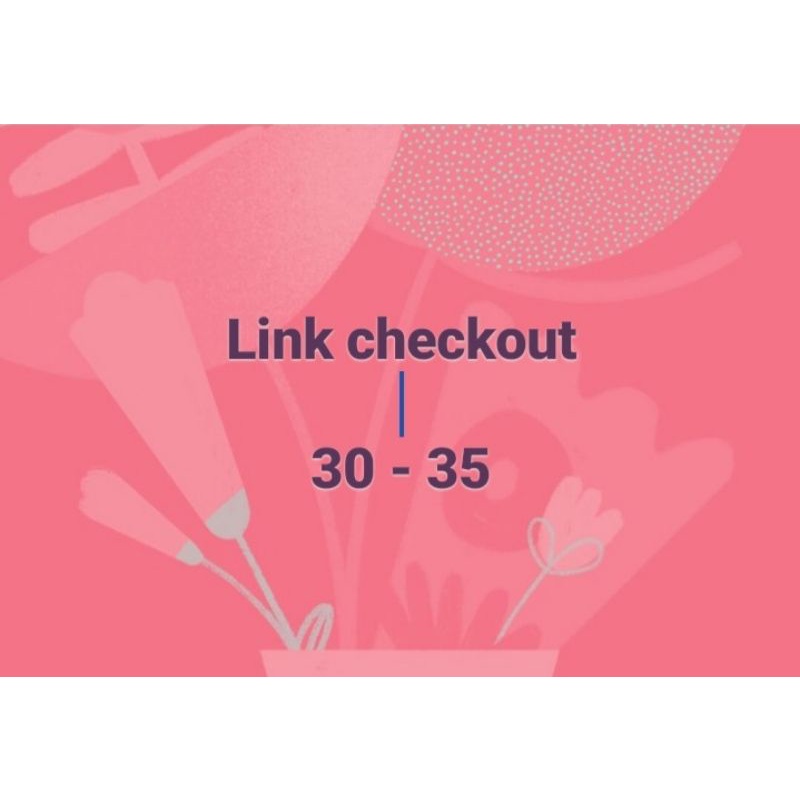 Link checkout 30-35 (Nota live)