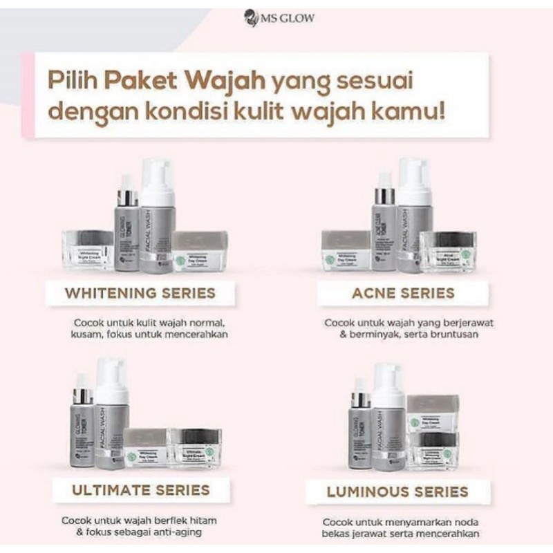 MS GLOW BASIC SERIES. WHITENING, ACNE, LUMINIOUS, ULTIMATE SERIES.