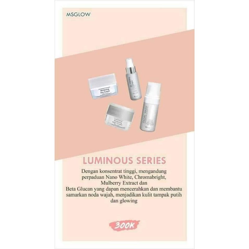 Ms Glow Luminous Series