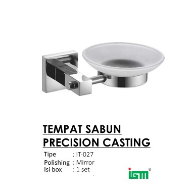 TERBAIK IGM IT-027 TEMPAT SABUN PRECISION CASTING