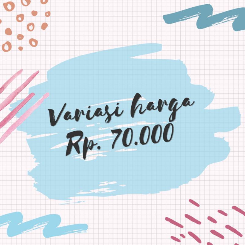 VARIASI HARGA 70rb