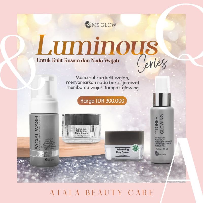 MS GLOW LUMINOUS SERIES ORIGINAL
