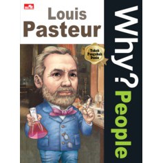 Gramedia - Why? People - Louis Pasteur