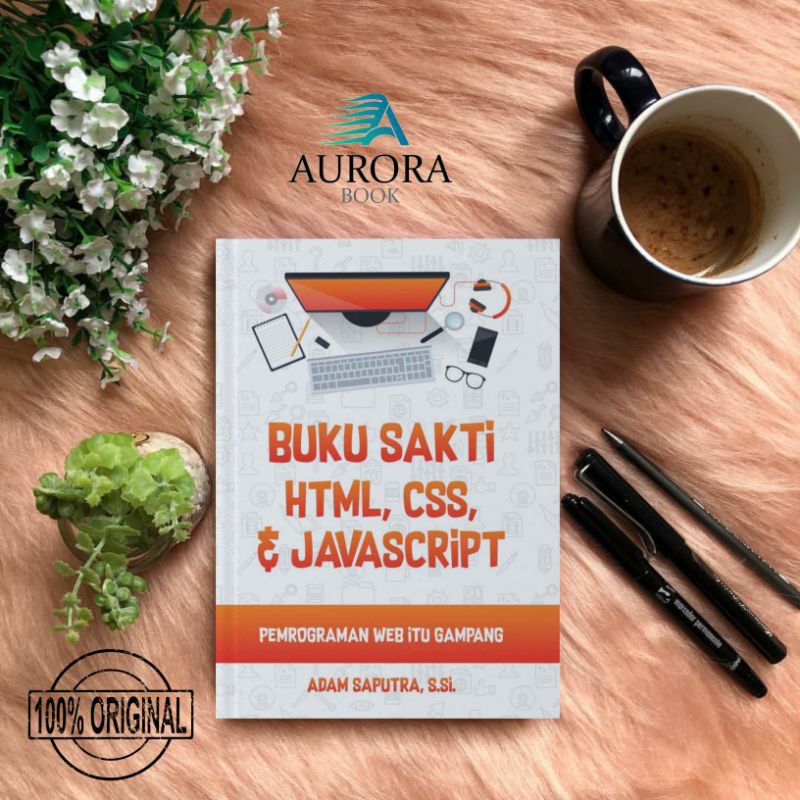 BUKU SAKTI HTML CSS DAN JAVASCRIPT - ADAM SAPUTRA