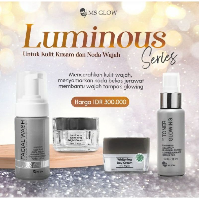 MS GLOW LUMINOUS series