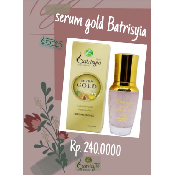 Serum gold batrisyia