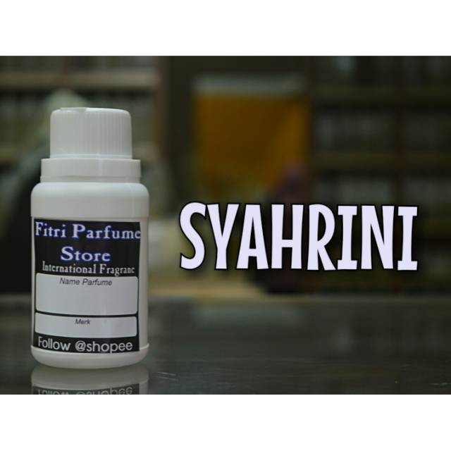 Bibit parfum SYAHRINI 100ml
