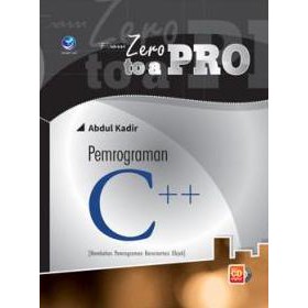Buku From Zero to a Pro: Pemrograman C++, Membahas Pemrograman Berorie - Abdul Kadir