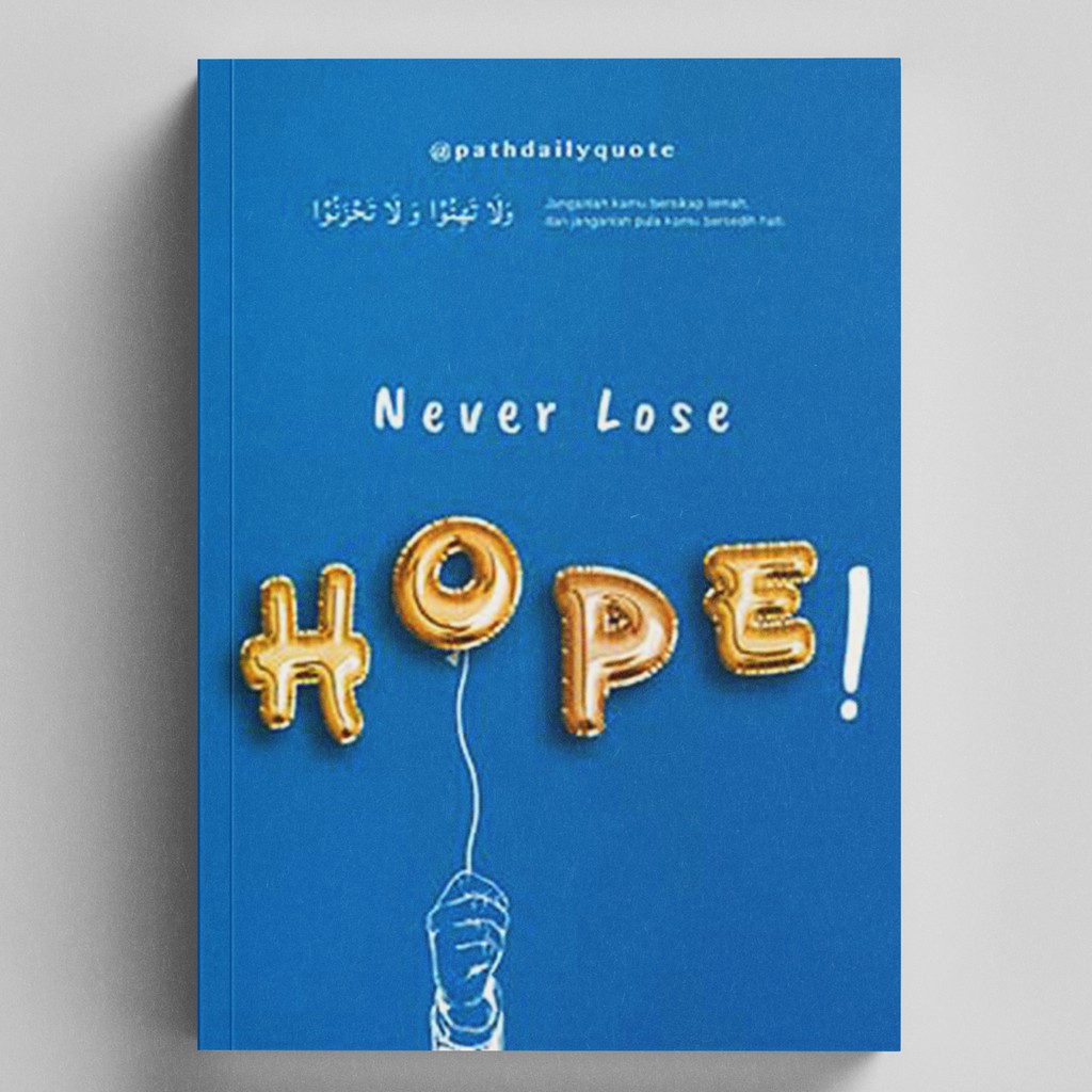 NEVER LOSE HOPE!