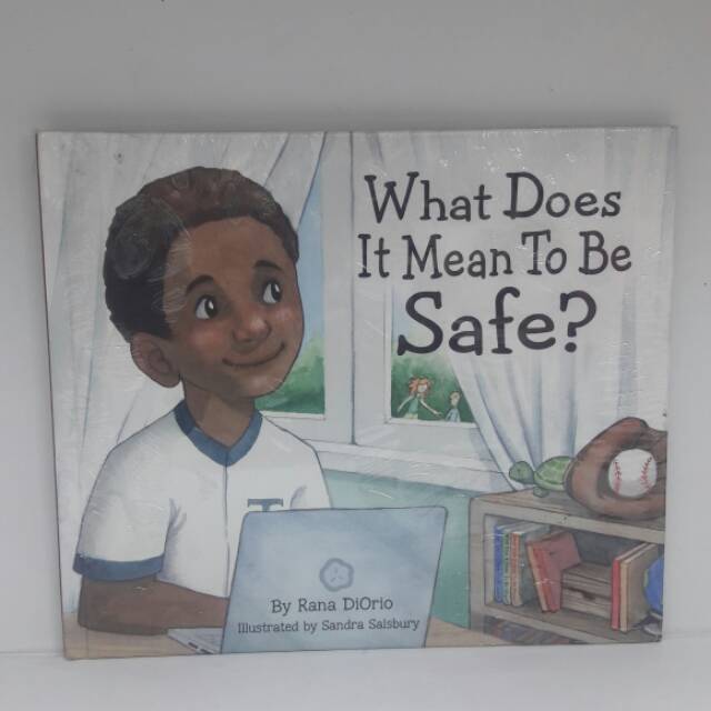 WHAT DOES IT MEAN TO BE SAFE?