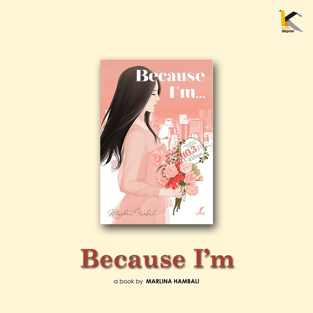 BECAUSE I'M