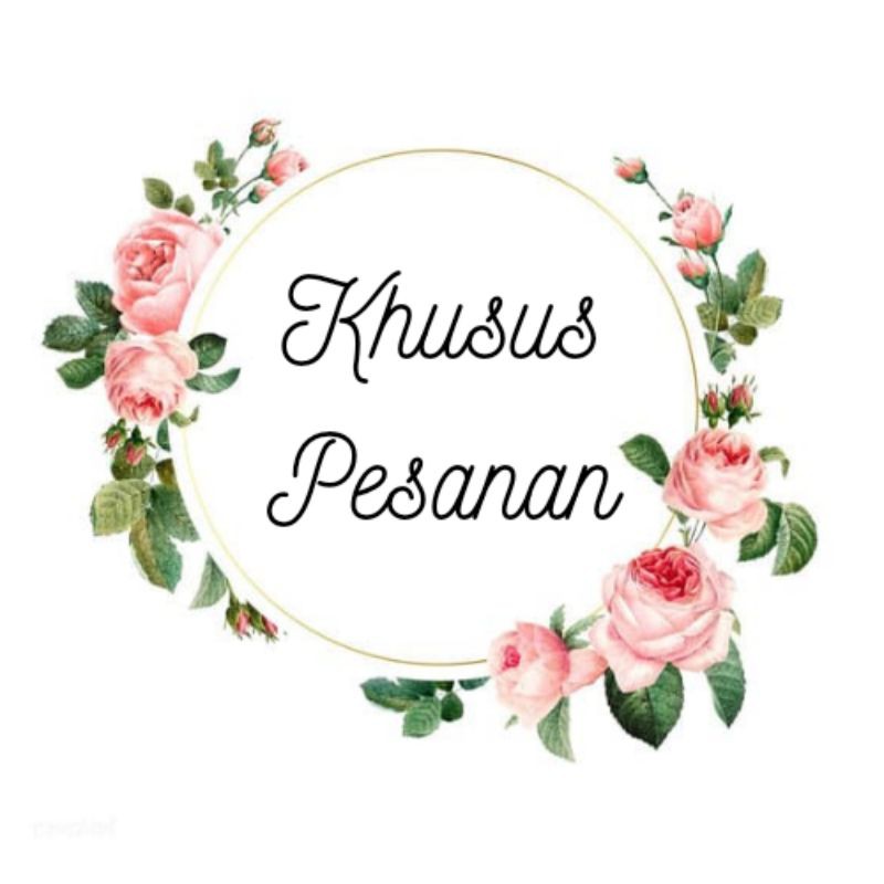 KHUSUS PESANAN