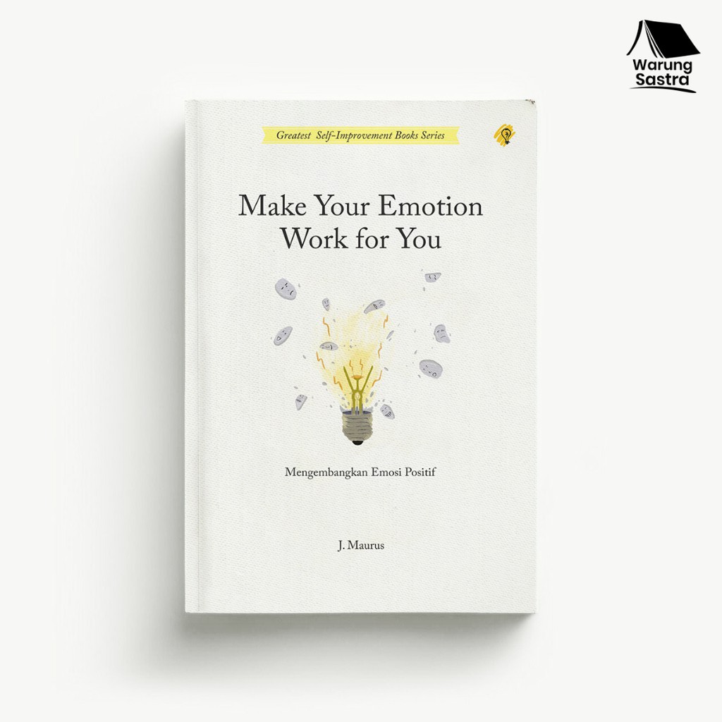MAKE YOUR EMOTION WORK FOR YOU - J. MAURUS