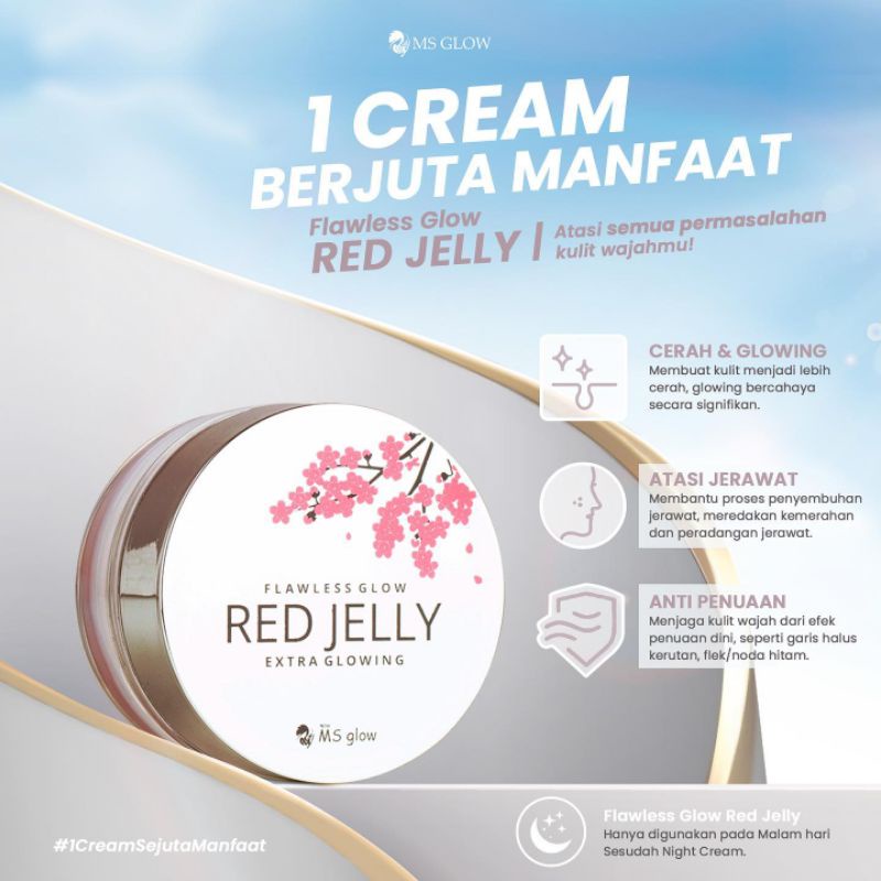 RED JELLY. MS Glow.
