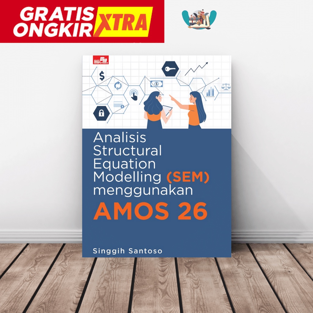 Buku Analisis Structural Equation Modelling (SEM) menggunakan AMOS 26 - GPU
