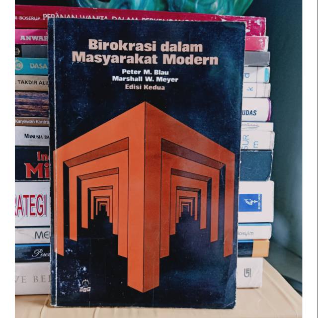 Birokrasi Dalam Masyarakat Modern - Blau - Meyer