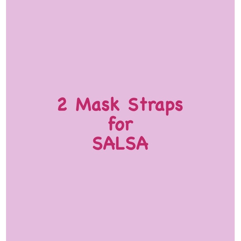 (by request) 2 mask straps for salsa