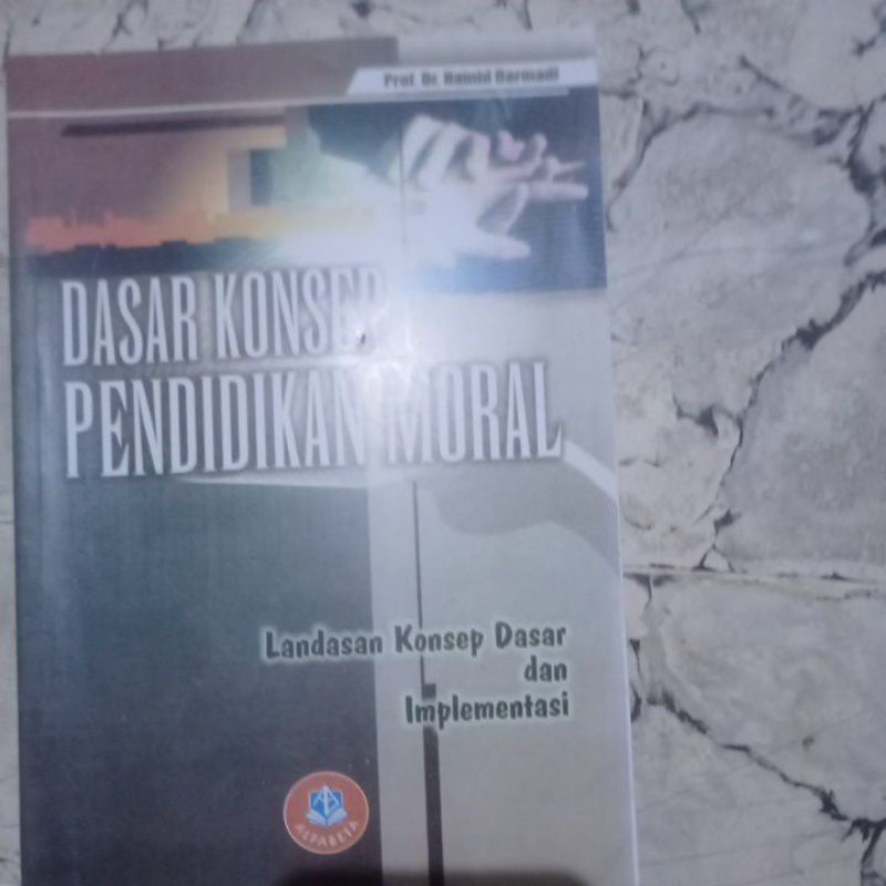 Buku dasar konsep pendidikan moral