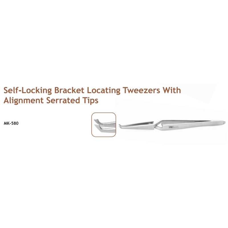 MK-580 Self Locking Bracket Locating Tweezers with Alignment Serrated Tips