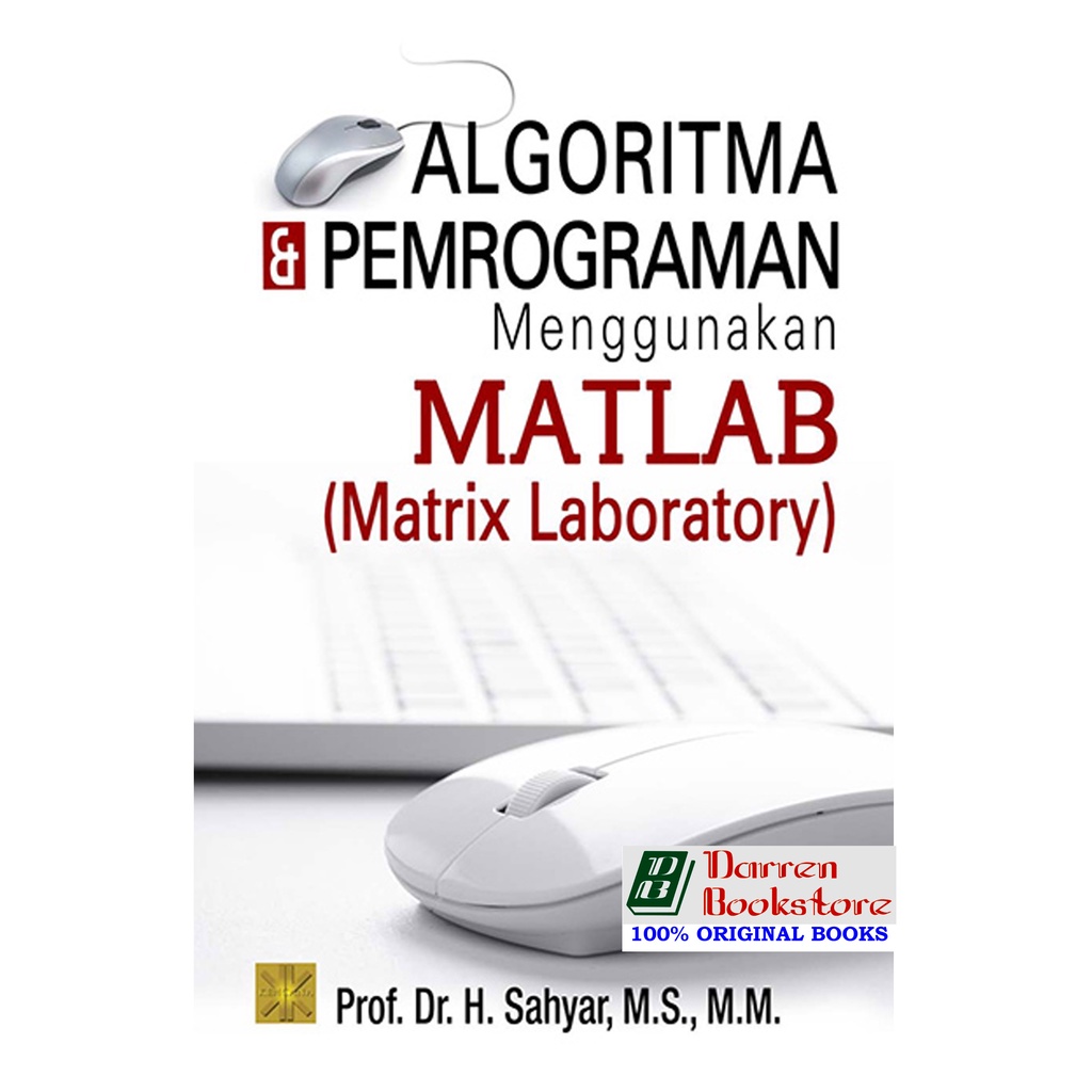 Algoritma & Pemrograman - Prof. Dr. H. Sahyar, M.S,.M.M - ORIGINAL