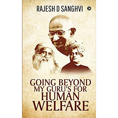 Going Beyond My Guru’s For Human Welfare