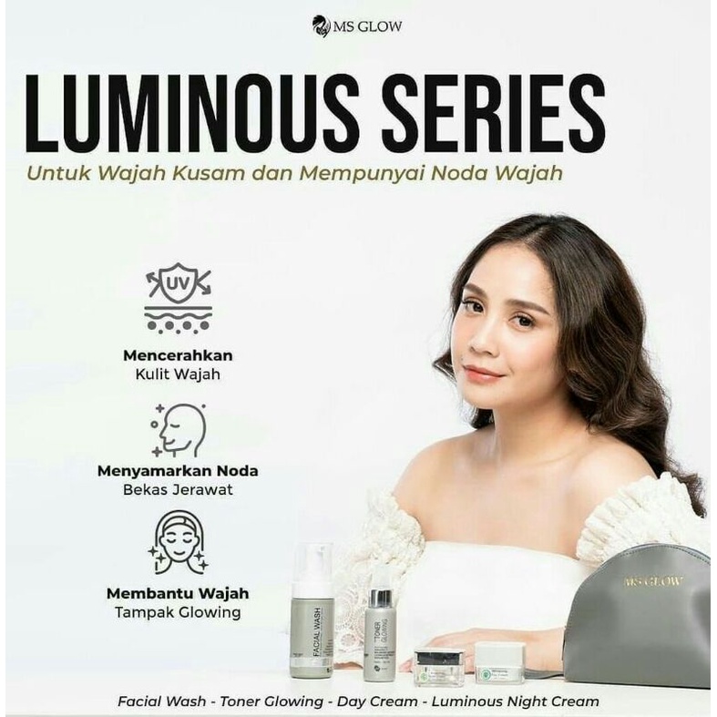 Luminous series MS GLOW