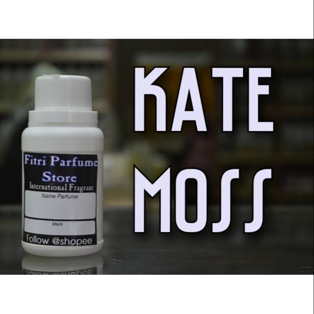 Bibit parfum KATE MOSS 100ml (MANE)
