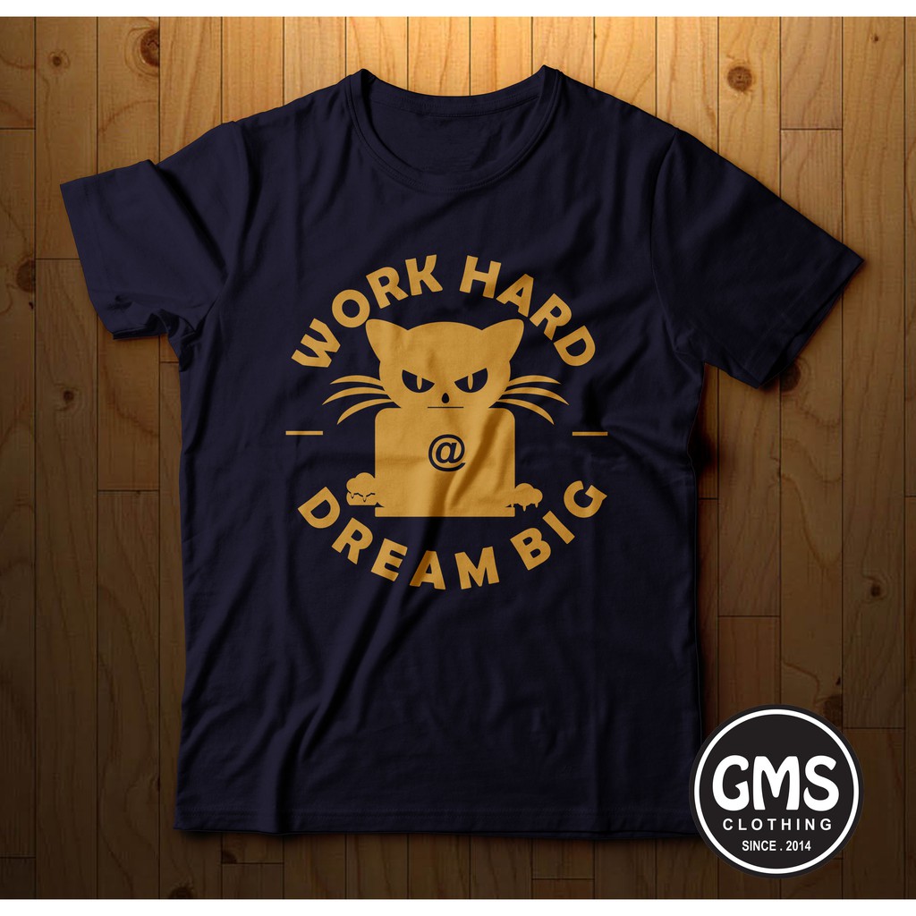 Tshirt WORK HARD DREAM BIG I