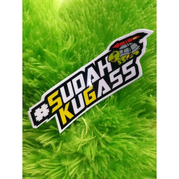 SUDAH KU GAS