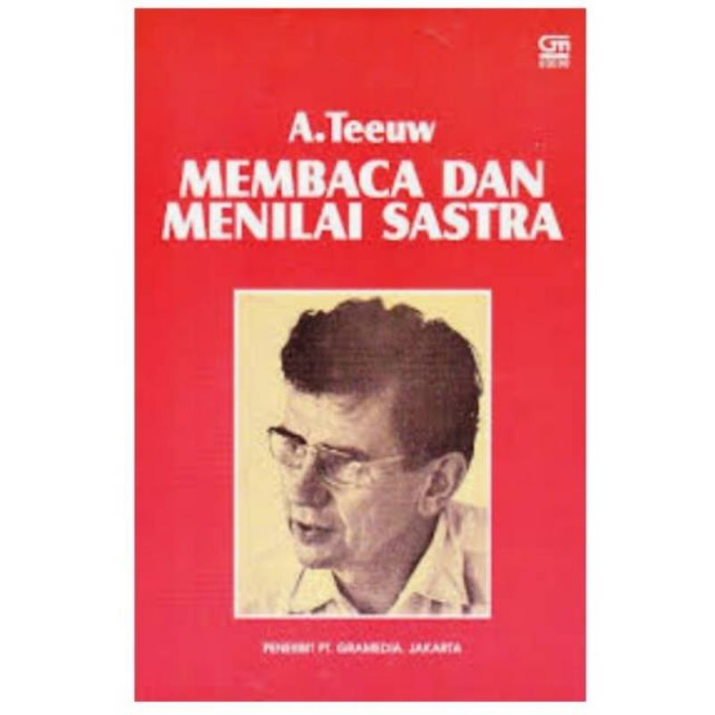 Membaca Dan Menilai Sastra A.Teeuw