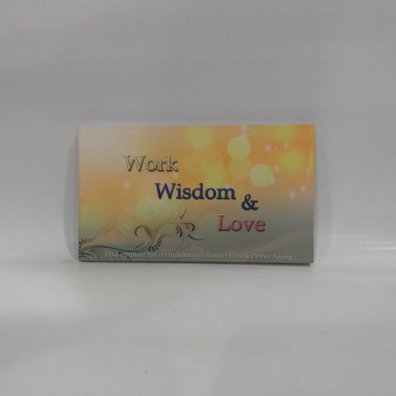 Work Wisdom & Love