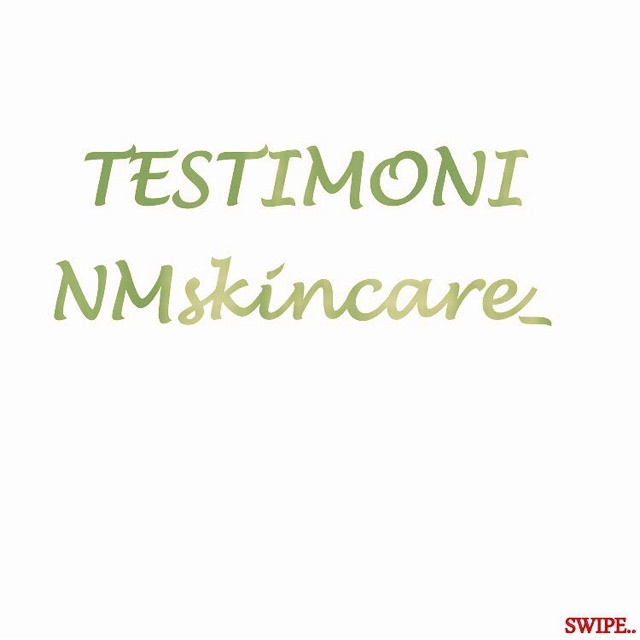 Testimoni NMskincare_