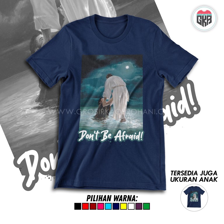 KAOS ROHANI " DON'T BE AFRAID "