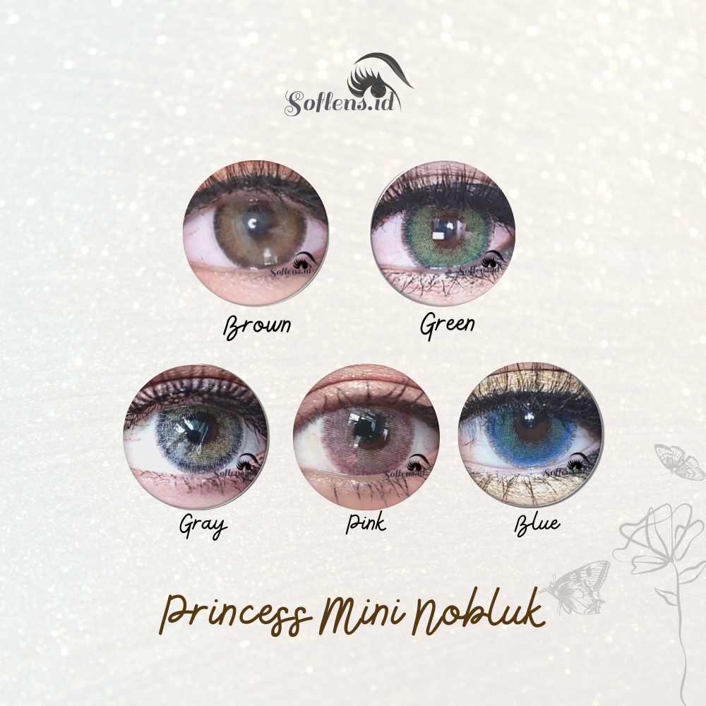 Soflens.id - Princess Mini Nobluk
