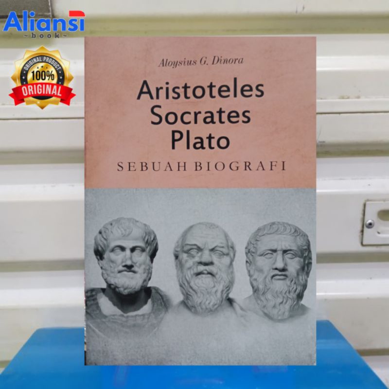 Aristoteles,Socrates,Plato Sebuah Biografi