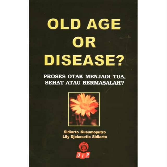 OLD AGE OR DISEASE ?