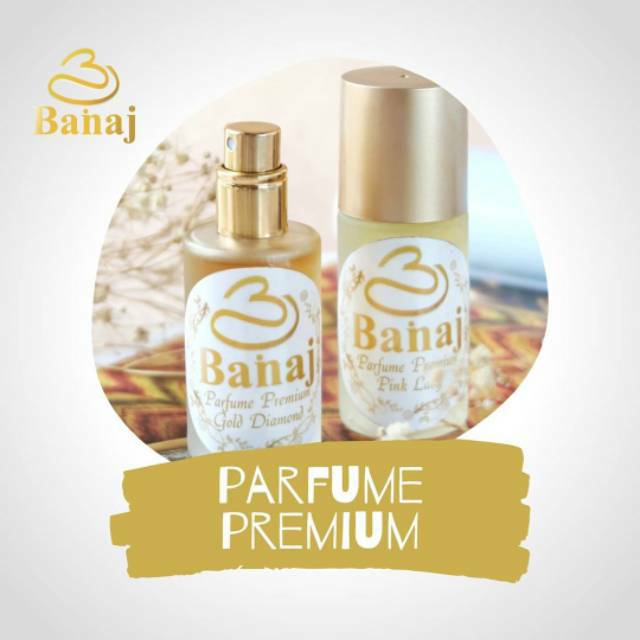 BANAJ PARFUME PREMIUM ORI