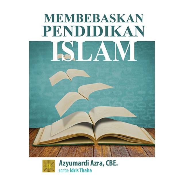MEMBEBASKAN PENDIDIKAN ISLAM