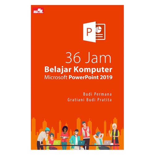36 Jam Belajar Komputer Microsoft Powerpoint 2019