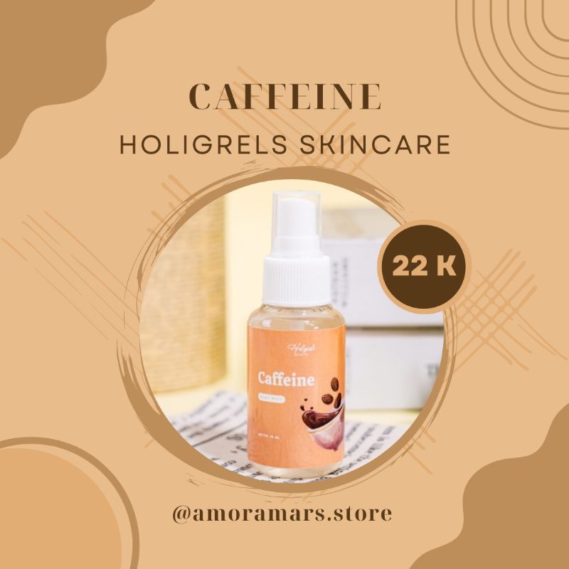 PARFUME HOLIGRELS SKINCARE/CAFFEINE