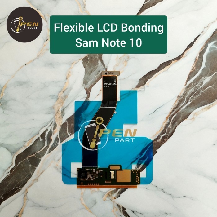 Flexible LCD Sam Note 10 Org Fleksibel Bonding Flexibel
