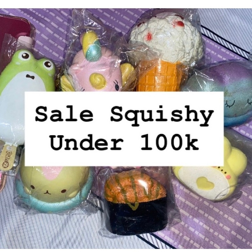 SALE SQUISHY UNDER 100k