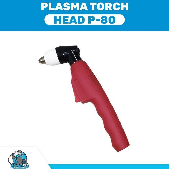 Diskon Plasma Torch Head Tipe P-80