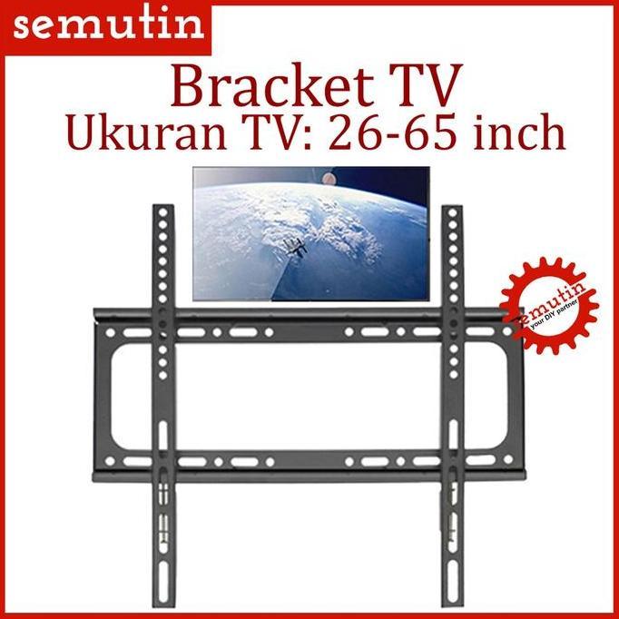 Bracket TV LED LCD PDP 26-65 Inch / Flat Panel Wall Mount / Android Fixed Standard Universal Clipton
