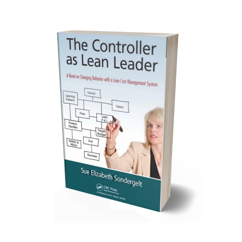 The Controller as Lean Leader: A Novel on Changing Behavior with a Lean Cost Management<br/>