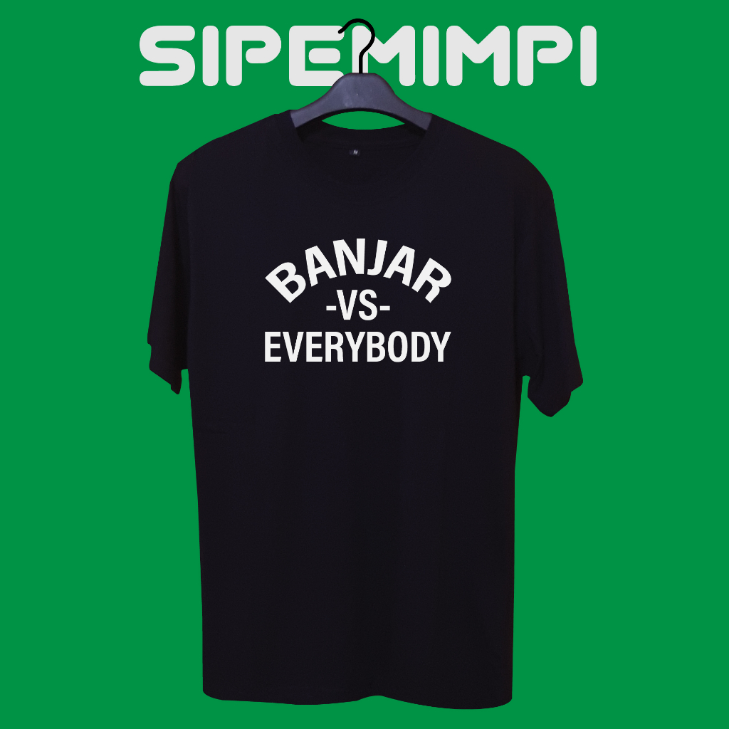 KAOS DISTRO BANJAR VS EVERYBODY KATUN COMBED 24S PREMIUM