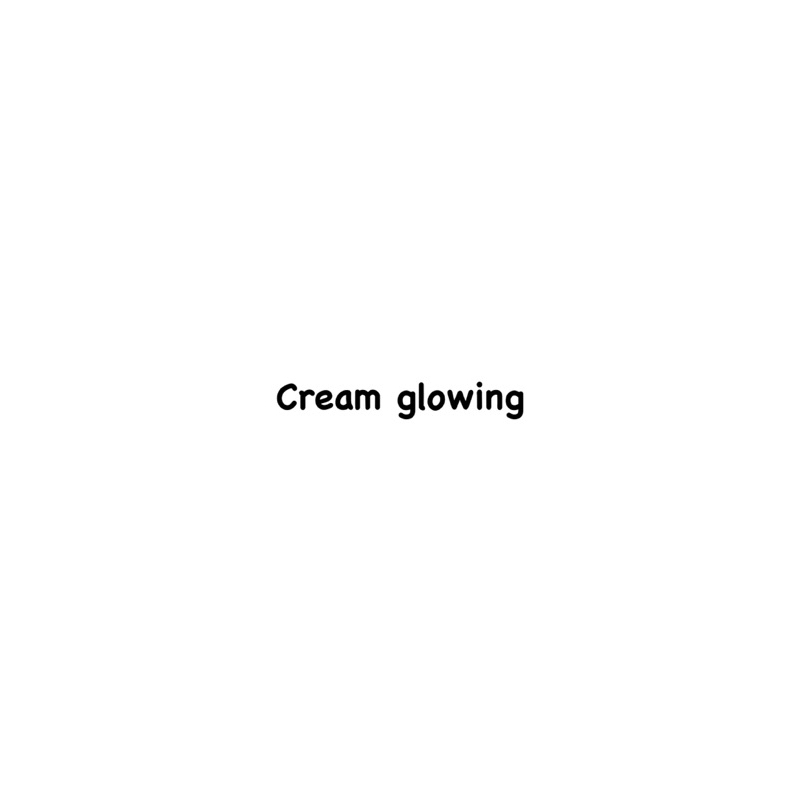 cream glowing