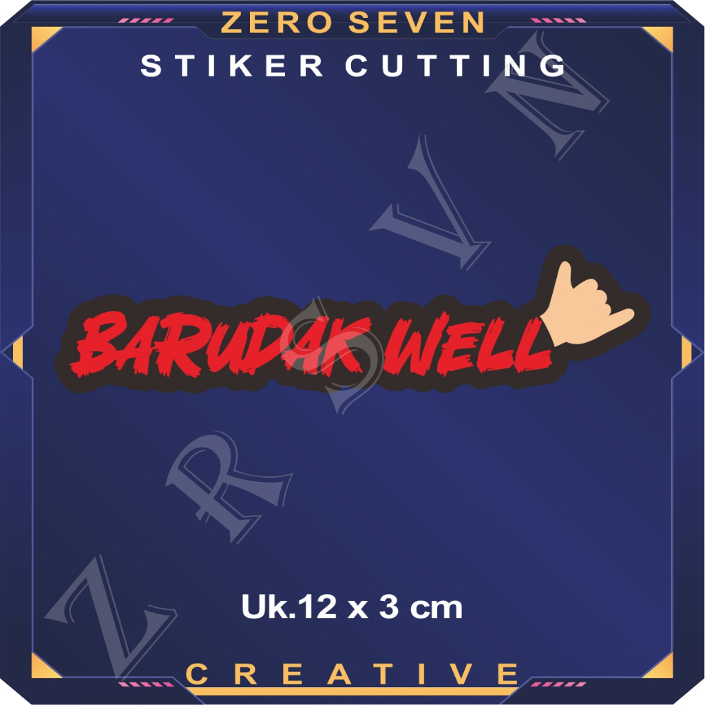 STIKER BARUDAK WELL PRINT & CUTTING