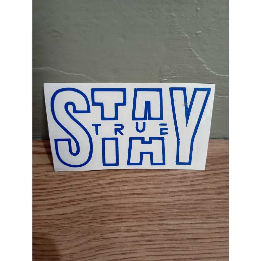 Cutting Sticker STAY TRUE